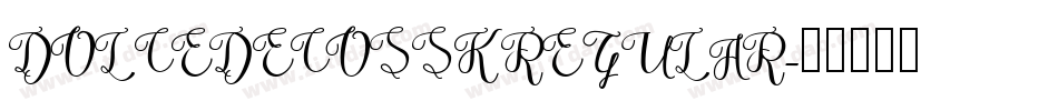 DOLCEDECOSSK REGULAR字体转换